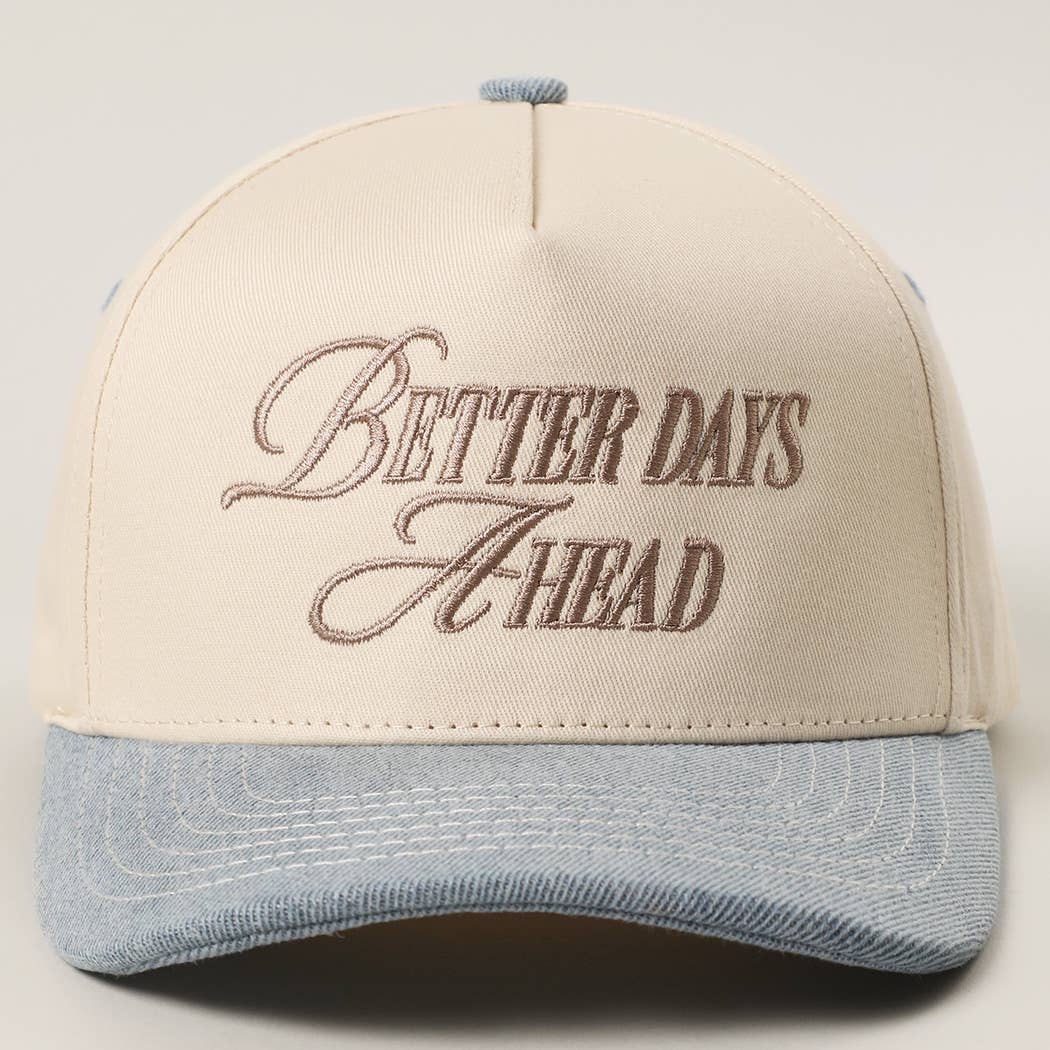 BETTER DAYS AHEAD Embroidery Two-Tone Trucker Hat — Fashion City