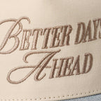 BETTER DAYS AHEAD Embroidery Two-Tone Trucker Hat — Fashion City